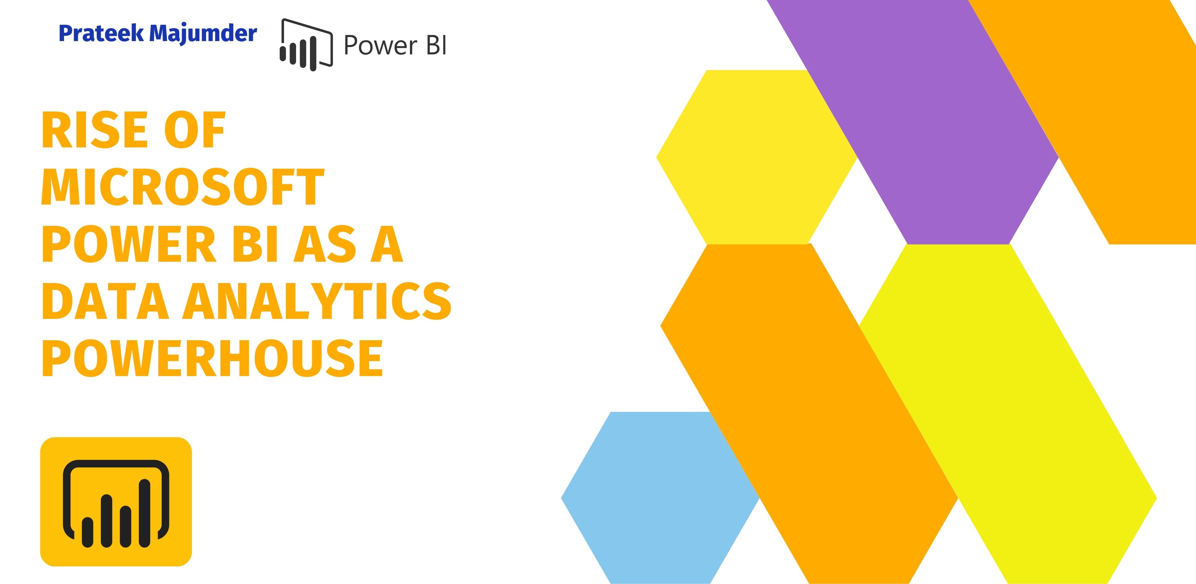 Microsoft Power BI | Rise of Microsoft Power BI as a Data Analytics Tool